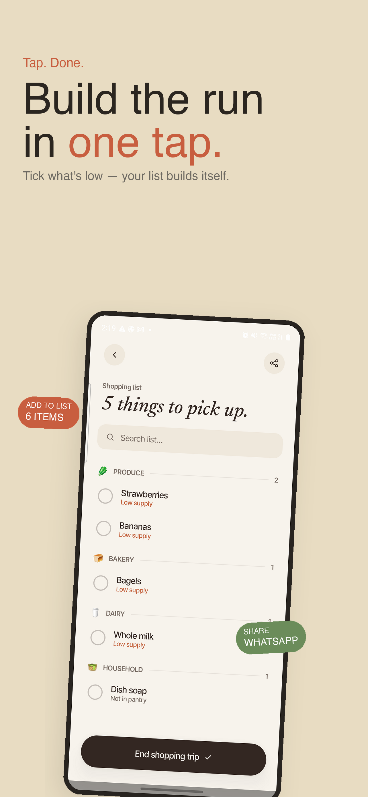 Build the shopping run in one tap — tick what's low, share to WhatsApp.